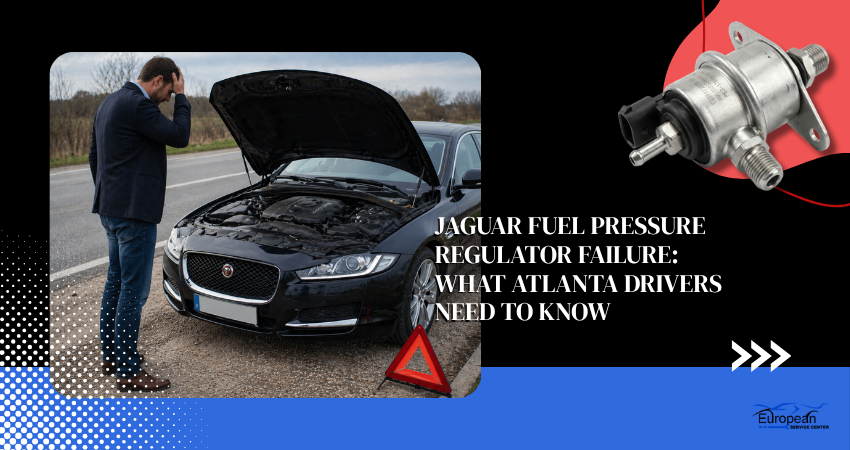 Jaguar Fuel Pressure Regulator Failure What Atlanta Drivers Need To Know